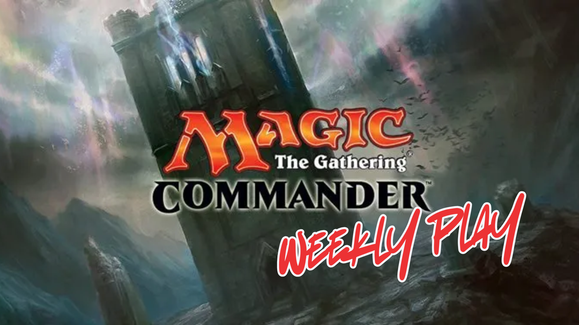 MTG: Commander - Weekly Play